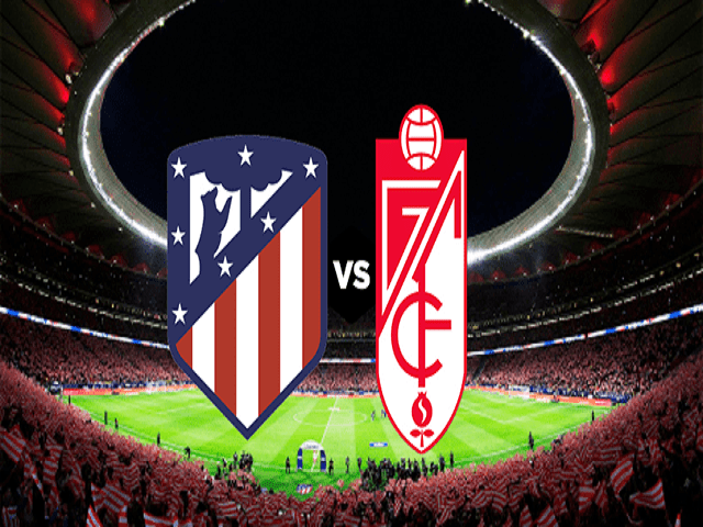 Soi keo nha cai Atletico Madrid vs Granada, 09/02/2020 - VDQG Tay Ban Nha