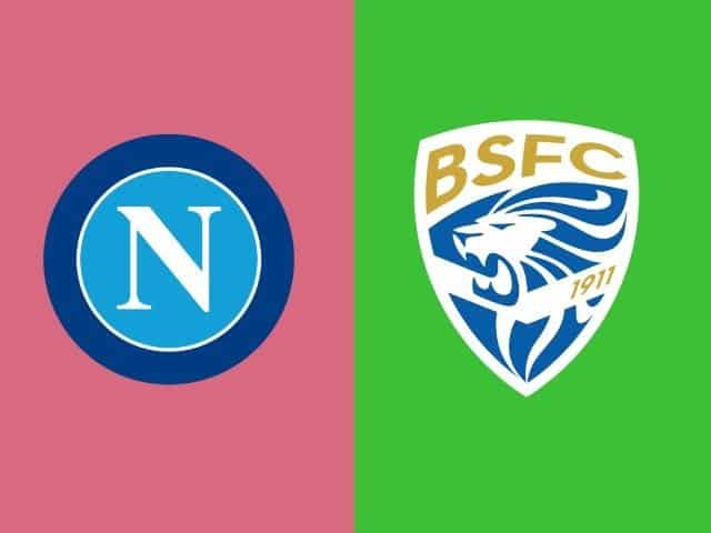 Soi keo nha cai bong da Brescia vs Napoli, 23/02/2020 - VDQG Y [Serie A]
