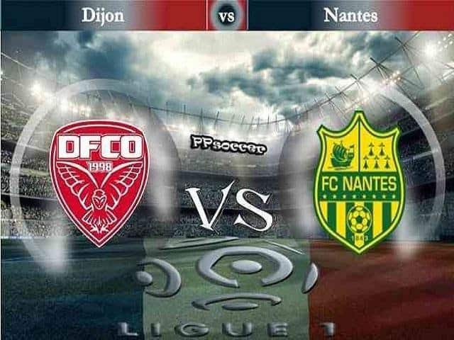 Soi keo nha cai Dijon vs Nantes, 09/02/2020 - VDQG Phap [Ligue 1]