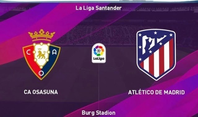 Soi keo nha cai bong da Osasuna vs Atletico Madrid, 18/06/2020 - VDQG Tay Ban Nha