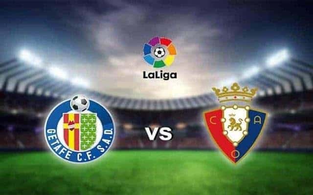 Soi keo nha cai bong da Osasuna vs Getafe, 06/07/2020 – VDQG Tay Ban Nha