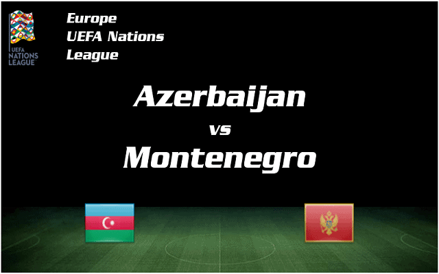 Soi keo nha cai bong da Montenegro vs Azerbaijan, 10/10/2020 – VD Nations League