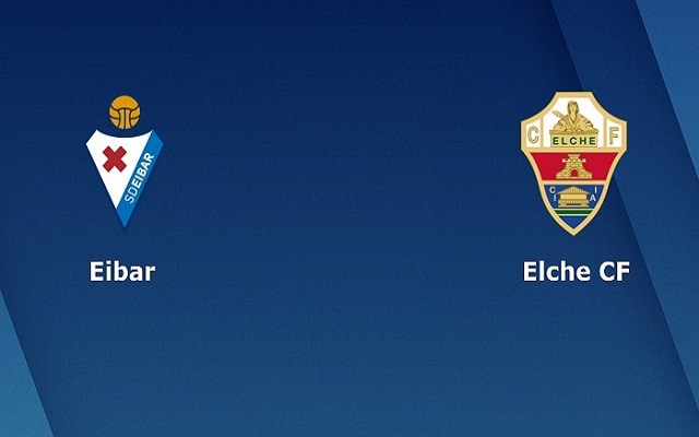 Soi keo nha cai bong da Elche vs Eibar, 20/02/2021 – VDQG Tay Ban Nha