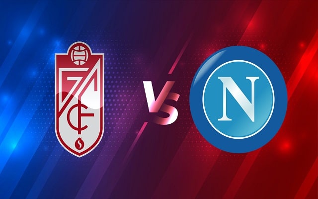 Soi keo nha cai bong da Napoli vs Granada, 26/02/2021 – Cup C2 Chau  Au
