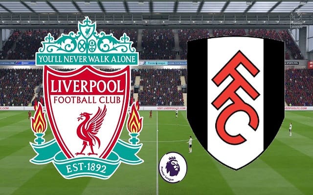 Soi keo nha cai bong da Liverpool vs Fulham, 07/03/2021 – Ngoai Hang Anh