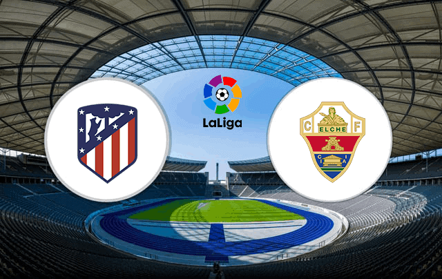 Soi keo nha cai bong da Atletico vs Elche, 23/08/2021 – VDQG Tay Ban Nha