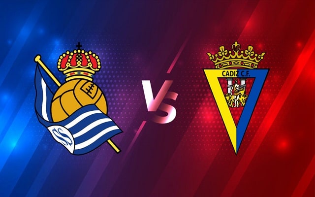 Soi keo nha cai bong da Cadiz vs Real Sociedad, 12/09/2021 - VDQG Tay Ban Nha