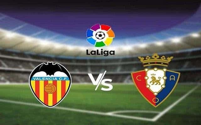 Soi keo nha cai bong da Osasuna vs Valencia, 12/09/2021 - VDQG Tay Ban Nha