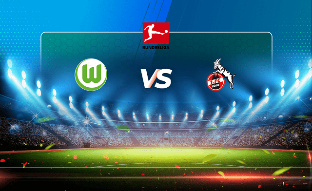 Soi keo nha cai bong da Wolfsburg vs FC Koln, 15/12/2021 - Vong 16 Giai bong da Duc
