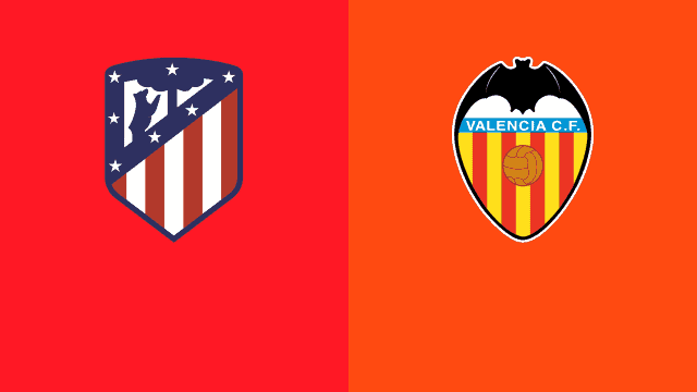 Soi keo nha cai bong da Atl. Madrid vs Valencia, 23/01/2022 - La Liga