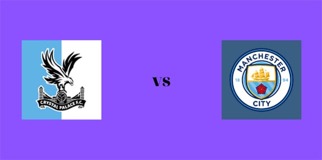 soi keo bong da crystal palace vs manchester city, 15/03/2022 – ngoai hang anh