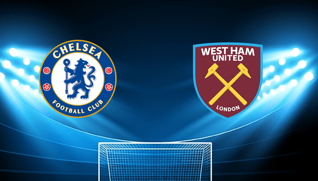 Soi keo nha cai bong da Chelsea vs West Ham, 24/04/2022 – Ngoai Hang Anh