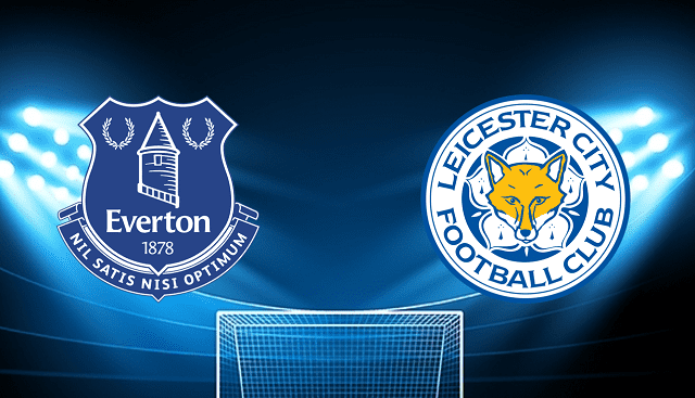 Soi keo nha cai bong da Everton vs Leicester City, 21/04/2022 – Ngoai Hang Anh