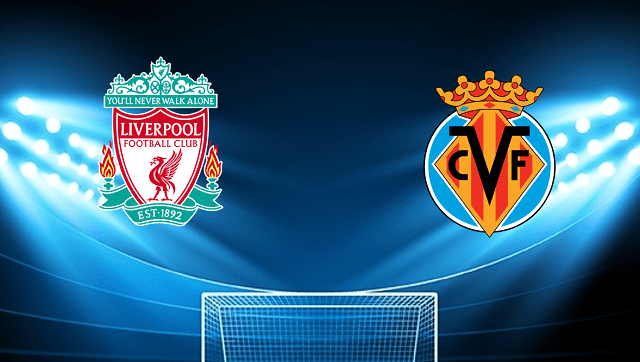 Soi keo nha cai bong da Liverpool vs Villarreal, 28/04/2022 – Champions League