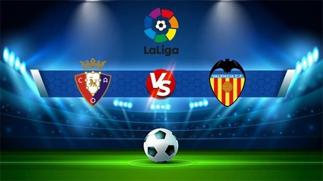 soi keo bong da valencia vs osasuna, 16/04/2022 – la liga