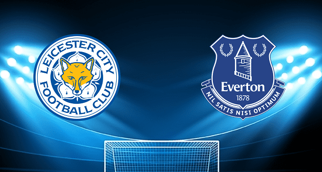 Soi keo nha cai bong da Leicester vs Everton, 08/05/2022 – Ngoai Hang Anh