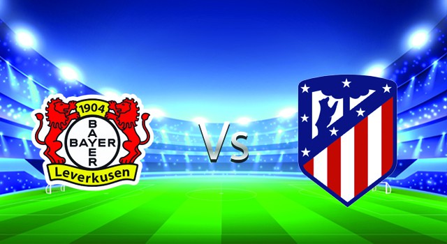 Soi keo nha cai bong da Leverkusen vs Atletico Madrid, 14/09/2022 – UEFA Champions League