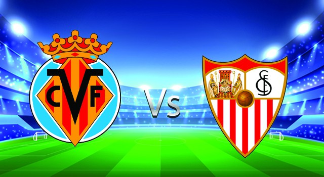Soi keo nha cai bong da Villarreal vs Sevilla, 18/09/2022 –Giai VDQG Tay Ban Nha