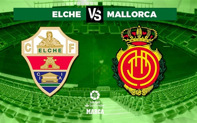 Soi keo nha cai bong da Elche vs Mallorca, 11/10/2022 – VDQG Tay Ban Nha